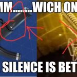 Fortnite Funny | HMM........WICH ONE? YEA SILENCE IS BETTER | image tagged in fortnite funny | made w/ Imgflip meme maker