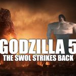 Monster Showdown | GODZILLA 5; THE SWOL STRIKES BACK | image tagged in memes,kylo ren,godzilla,swole | made w/ Imgflip meme maker