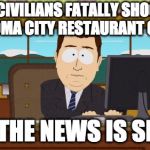 I wouldn't mind the bad press guns got if they news would also show the good press. I wish the agenda of news was just to report | 2 CIVILIANS FATALLY SHOOT OKLAHOMA CITY RESTAURANT GUNMAN; AND THE NEWS IS SILENT | image tagged in annd he's gone,biased media,liberals,donald trump,2nd amendment,gun control | made w/ Imgflip meme maker