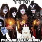 Kiss Birthday Cake | HAPPY LATE/EARLY  BIRTHDAY; PAUL STANLEY, GENE SIMMONS, ACE FREHLEY,
AND PETER CRISS | image tagged in kiss birthday cake | made w/ Imgflip meme maker