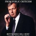 The X-Files' Smoking Man | I DON'T ALWAYS HAVE TO SAVE ONE OF MY MINIONS FROM PUBLIC CRITICISM; BUT WHEN I DO, I JUST ORDER THEM TO SING A BEYONCÉ NUMBER ON CONAN. | image tagged in the x-files' smoking man | made w/ Imgflip meme maker