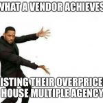 Nothing is perfect  | WHAT A VENDOR ACHIEVES; LISTING THEIR OVERPRICED HOUSE MULTIPLE AGENCY | image tagged in nothing is perfect | made w/ Imgflip meme maker