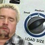 Fieri load size meme