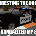 Minecraft Police | I'M ARRESTING THE CREEPER; THAT VANDALIZED MY STUFF | image tagged in minecraft police | made w/ Imgflip meme maker