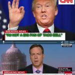 CNN Spins Trump News  | "I'M NOT A BIG FAN OF TACO BELL"; DONALD TRUMP ADMITS TO HATING ALL  MEXICANS AND THEIR CULTURE | image tagged in cnn spins trump news,memes,donald trump,cnn,taco bell | made w/ Imgflip meme maker