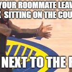 I thought we were ahead | WHEN YOUR ROOMMATE LEAVES THE MILK  SITTING ON THE COUNTER; RIGHT NEXT TO THE FRIDGE | image tagged in i thought we were ahead | made w/ Imgflip meme maker