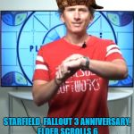 Legendary Wait | STARFIELD, FALLOUT 3 ANNIVERSARY, ELDER SCROLLS 6; HAVE WE WAITED LONG ENOUGH GUYS | image tagged in todd howard have we waited long enough guys,scumbag,memes,todd howard,bethesda | made w/ Imgflip meme maker