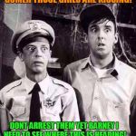 Lesbians Come to Mayberry! | GOMER THOSE GIRLS ARE KISSING! DONT ARREST THEM YET BARNEY I NEED TO SEE WHERE THIS IS HEADING! | image tagged in shocked in mayberry,lesbians | made w/ Imgflip meme maker