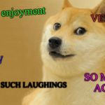 Wizard doge | VERY FUN; Much enjoyment; WOW; SO MEETS AGAIN; SUCH LAUGHINGS | image tagged in wizard doge | made w/ Imgflip meme maker