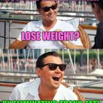 Dicaprio | HOW DID BRUCE JENNER; LOSE WEIGHT? BY ELIMINATING TRANS-FAT! | image tagged in bruce jenner,caitlyn jenner,funny,first world problems,leonardo dicaprio wolf of wall street,memes | made w/ Imgflip meme maker