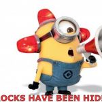 Minion Carl Megaphone | ROCKS HAVE BEEN HID! | image tagged in minion carl megaphone | made w/ Imgflip meme maker