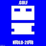 8Bitmmo player | .GOLF; KIOLO-2018 | image tagged in 8bitmmo player | made w/ Imgflip meme maker