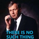 Aliens week, an Aliens and clinkster extra(terrestrial)vaganza... :) | THERE IS NO SUCH THING AS ALIENS WEEK | image tagged in the x-files' smoking man,memes,aliens week,tv | made w/ Imgflip meme maker