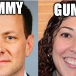 Strzok and Page | GUMMY; DUMMY | image tagged in strzok and page | made w/ Imgflip meme maker
