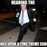 Running Rob Ford | HEARING THE; ONCE UPON A TIME THEME SONG | image tagged in running rob ford | made w/ Imgflip meme maker