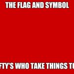 Ussr | THE FLAG AND SYMBOL; FOR LEFTY'S WHO TAKE THINGS TOO FAR | image tagged in ussr | made w/ Imgflip meme maker
