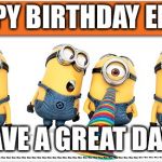 Happy birthday from the four of us! | HAPPY BIRTHDAY ENZO!! HAVE A GREAT DAY!! | image tagged in happy birthday from the four of us | made w/ Imgflip meme maker