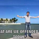 what are we offended by