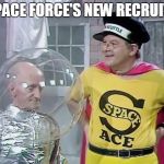 Benny Hill Space Force | SPACE FORCE'S NEW RECRUITS | image tagged in benny hill space force,space force | made w/ Imgflip meme maker