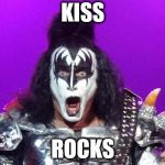 Gene Simmons | KISS; ROCKS | image tagged in gene simmons | made w/ Imgflip meme maker
