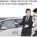 Slaps the roof of car