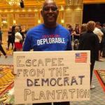 Escape from the Democrat Plantation!