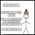 Be Like Bill Meme Generator - Imgflip