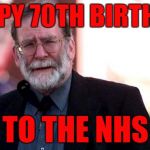 Shipman | HAPPY 70TH BIRTHDAY; TO THE NHS | image tagged in shipman | made w/ Imgflip meme maker