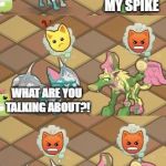 This also happened to me. I'm the fox, the random person is the wolf. | YOU STOLE MY SPIKE; WHAT ARE YOU TALKING ABOUT?! I DON'T HAVE YOUR DUMB SPIKE! GIVE IT BACK! | image tagged in animal jam meme template 2 | made w/ Imgflip meme maker