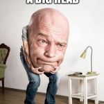 You can do | DONT GET A BIG HEAD | image tagged in big head,do it already,stroke my schlong,memeres | made w/ Imgflip meme maker