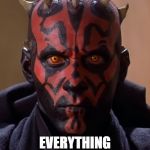 Maul | SALE AT MAUL; EVERYTHING IS HALF OFF | image tagged in maul | made w/ Imgflip meme maker