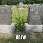 crue | CREW | image tagged in crue | made w/ Imgflip meme maker