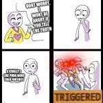 Triggered | DONT WORRY, I WONT BE ANGRY IF YOU TELL THE TRUTH; ATCUALLY I LIKE PUBG MORE THAN FORTNITE | image tagged in triggered | made w/ Imgflip meme maker