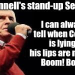 John McDonnell's stand-up seminar | McDonnell's stand-up Seminar; I can always tell when Corbyn is lying - his lips are moving  Boom! Boom! | image tagged in mcdonnell - corbyn's labour party,party of haters,funny,communist socialist,corbyn eww,trump brexit | made w/ Imgflip meme maker