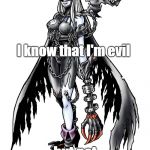 LadyDevimon | I know that I'm evil; but not that evil. | image tagged in ladydevimon | made w/ Imgflip meme maker