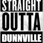 Straight Outta Convent | DUNNVILLE | image tagged in straight outta convent | made w/ Imgflip meme maker