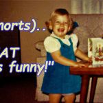 Laughing Christmas Card Girl | "(snorts)..          THAT was funny!" | image tagged in laughing christmas card girl | made w/ Imgflip meme maker
