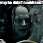 wormtongue | Putin telling Trump he didn't meddle with the elections. | image tagged in wormtongue | made w/ Imgflip meme maker