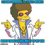 Discolu on Imgflip | I LOOK FORWARD TO Y'ALLS MEMES; MORE THAN SEEING MOST OF MY KIN | image tagged in disco stu | made w/ Imgflip meme maker