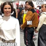 Distracted boyfriend Star Wars template. Props to San Diego Comic-Con cosplayers | EPISODES I, II,III,VII, & VIII; ME; EPISODES IV, V, VI | image tagged in distracted boyfriend star wars,star wars,distracted boyfriend,pipe_picasso | made w/ Imgflip meme maker