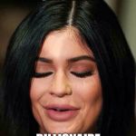 Kylie Jenner | SELF MADE; BILLIONAIRE | image tagged in kylie jenner | made w/ Imgflip meme maker