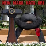 Trump hoops his forehead | THE   NEW   MAGA   HATS   ARE   IN ! | image tagged in trump hoops his forehead | made w/ Imgflip meme maker