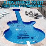 This was the design they decided to pick... :) | THEY HAD TO PULL A FEW STRINGS TO GET BUILDING PERMISSION... | image tagged in guitar pool,memes,instruments,music,pools,houses | made w/ Imgflip meme maker