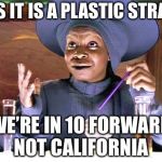Straws in a Galaxy Class starship | YES IT IS A PLASTIC STRAW; WE’RE IN 10 FORWARD NOT CALIFORNIA | image tagged in guinean with straw,star trek,ten forward,guinan,memes | made w/ Imgflip meme maker