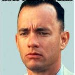 Gumpith gump forrest | NOW THAT’S LT. DAN | image tagged in gumpith gump forrest | made w/ Imgflip meme maker