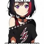 Hentai-chan | WHEN HUMANIZED HENTAI; IS MORE MODEST THAN MOST ANIME CHARACTERS | image tagged in hentai-chan | made w/ Imgflip meme maker