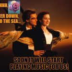 romantic  | SHHHHH,                           SIMMER DOWN, LISTEN TO THE SEA... SOON IT WILL START PLAYING MUSIC FOR US! | image tagged in romantic | made w/ Imgflip meme maker