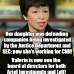 valerie jarrett | While Valerie Jarrett was advising Obama;; Her daughter was defending companies being investigated by the Justice Department and SEC; now she's working for CNN! Valerie is now one the board of directors for both Ariel Investments and Lyft! Revolving door at work in one administration after another! | image tagged in valerie jarrett | made w/ Imgflip meme maker