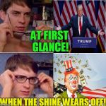 X Ray Truth Glasses For Trumpies! | AT FIRST GLANCE! WHEN THE SHINE WEARS OFF! | image tagged in peter parker glasses,trumpy,donald trump,trump russia collusion,vladimir putin | made w/ Imgflip meme maker