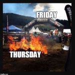 Going into Thursday Like... | FRIDAY; THURSDAY | image tagged in fire before finish line,friday,thursday,the daily struggle | made w/ Imgflip meme maker